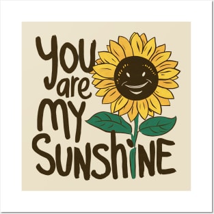 Your Are My Sunshine Posters and Art